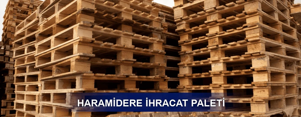 Haramidere ISPM 15 Seçimi